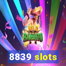 8839 slots